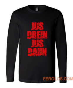 Jus Drein Jus Daun Blood Must Have Blood Long Sleeve