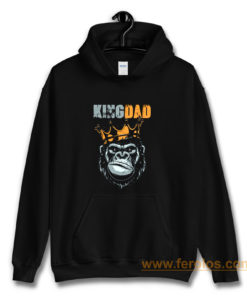 KIng Dad Fathers King Kong Hoodie