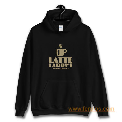 Latte Larrys Hoodie