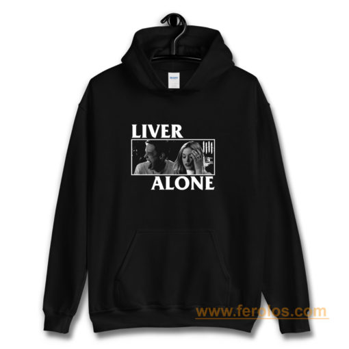 Liver Alone Horror Punk Halloween Hoodie