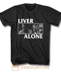 Liver Alone Horror Punk Halloween T Shirt
