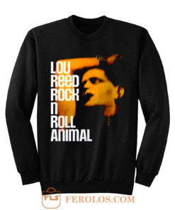 Lou Reed Rock N Roll Animal Big Sweatshirt