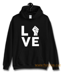 Love Raised Fist Racial Equality Hoodie