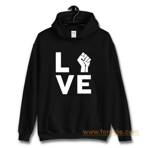 Love Raised Fist Racial Equality Hoodie