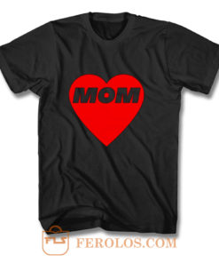 MOM LOVE T Shirt