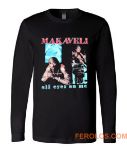 Makaveli 2Pac All Eyez On Me Long Sleeve