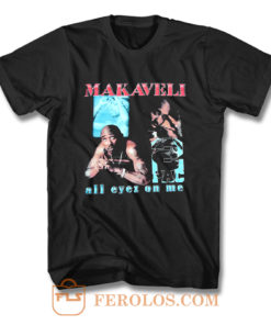 Makaveli 2Pac All Eyez On Me T Shirt
