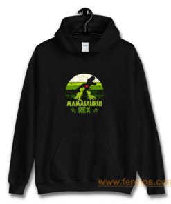 Mamasaurus Rex Jurasskicked Jurassic Park movies Hoodie