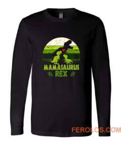 Mamasaurus Rex Jurasskicked Jurassic Park movies Long Sleeve