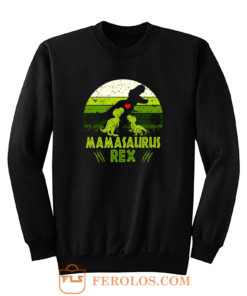 Mamasaurus Rex Jurasskicked Jurassic Park movies Sweatshirt