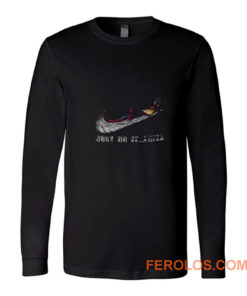 Man Just Do It Later Long Sleeve