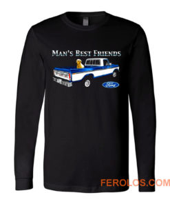 Mans Best Friend F150 Truck Ford Lab Dog Pickup Long Sleeve