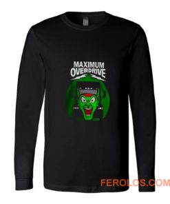 Maximum Overdrive Long Sleeve