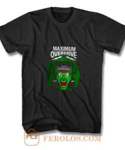 Maximum Overdrive T Shirt