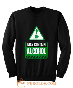 May Contain Alcohol Sweatshirt