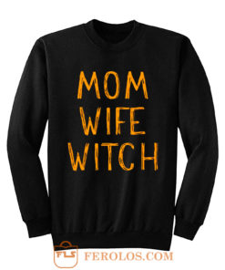 Mom Wife Witch Sweatshirt