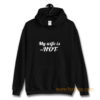 My Wife Is Psychotic Hoodie