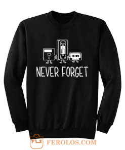 Never Forget Classic Floppy Disk Sweatshirt