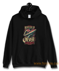 Never Give Up Never Surrender Hoodie