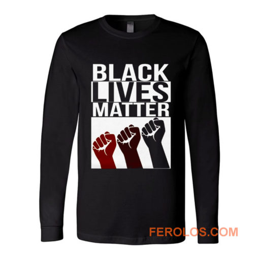 No Justice No Peace Black Lives Matter 3 Fist Long Sleeve