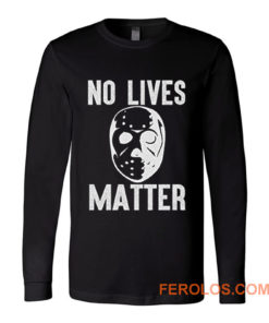 No Lives Matter Jason Hockey Mask Long Sleeve