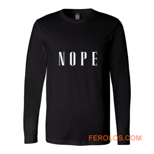 Nope Long Sleeve