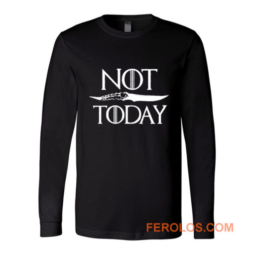 Not Today Dagger Long Sleeve