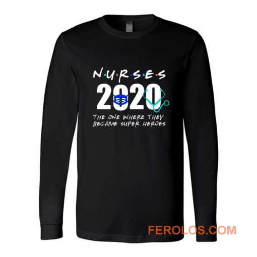 Nurses Became Super Hero Long Sleeve