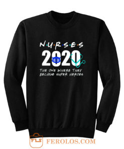 Nurses Became Super Hero Sweatshirt