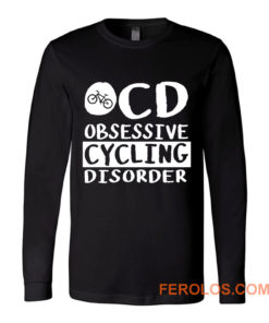 Obsessive Cycling Disorder Long Sleeve