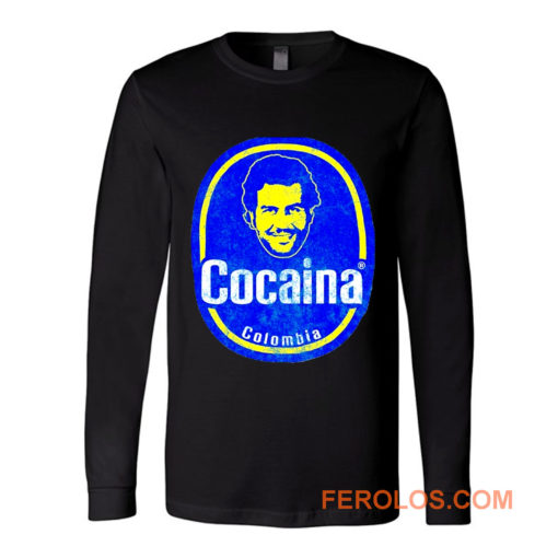 Pablo Escobar Colombia Cocaina Cool Long Sleeve