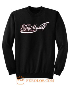 Phish You Enjoy Myself Coca Cola Parody Sweatshirt