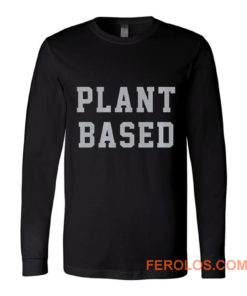 Plant Based Long Sleeve