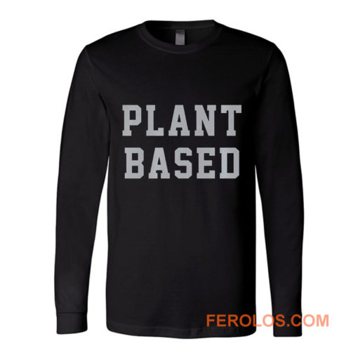 Plant Based Long Sleeve