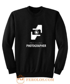 Professional Photograper Sweatshirt