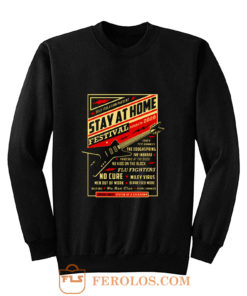 Quarantine Social Distancing Stay Home Festival 2020 Sweatshirt