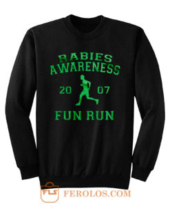 Rabies Awareness Fun Run Michael Scott The Office 5k Funny Humor Sweatshirt