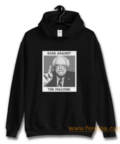 Rage Against The Machine Bernie Sanders Hoodie