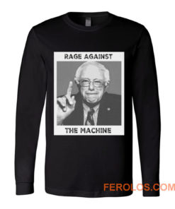 Rage Against The Machine Bernie Sanders Long Sleeve