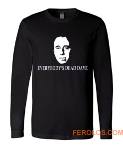 Red Dwarf Everybodys Dead Dave Long Sleeve