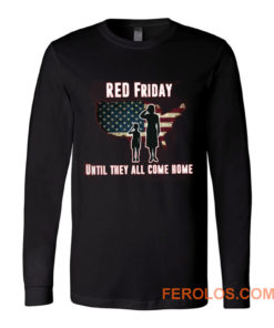 Red Friday Until They All Come Home Long Sleeve