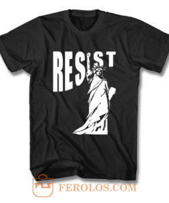 Resist Liberty Statue T Shirt