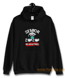 Seniors Class Of 2020 Quarantined Hoodie