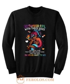 September Girl With Three Sides Sweatshirt