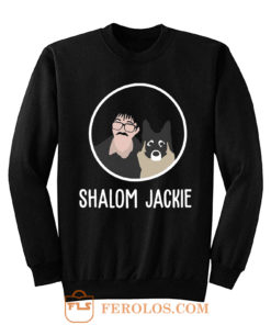 Shalom Jackie Doggie Lover Sweatshirt