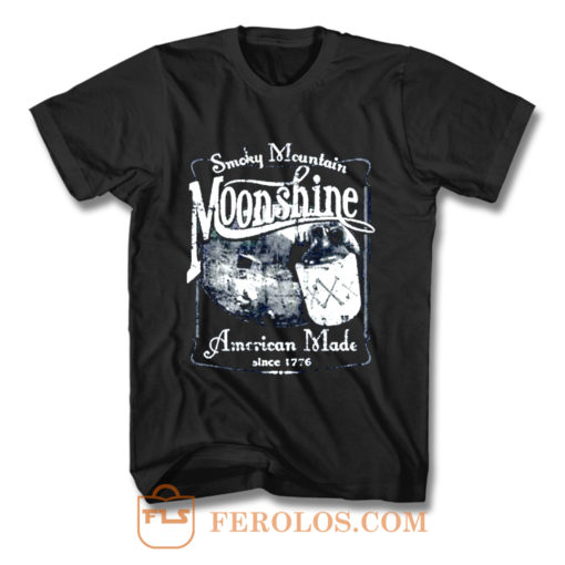 Smoky Mountain Moonshine American Made Since 1776 Whiskey Drinki T Shirt