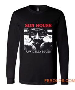 Son House Raw Delta Blues Long Sleeve