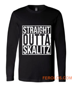 Straight outta Skalitz Long Sleeve