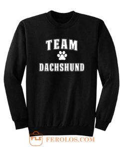 Team Dachshund Dachshund Lover Sweatshirt