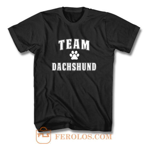 Team Dachshund Dachshund Lover T Shirt